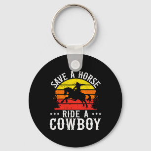 Save A Horse Ride A Cowboy Western Rodeo Horseck R Keychain