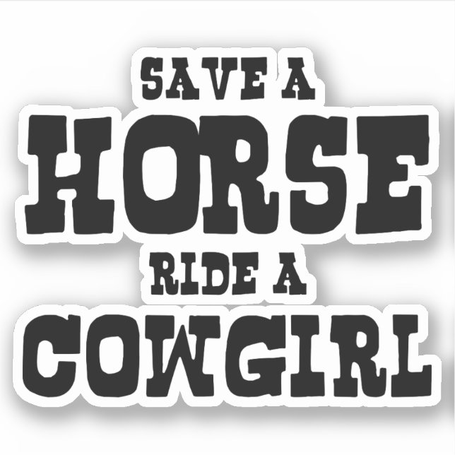 SAVE A HORSE RIDE A COWGIRL (Front)