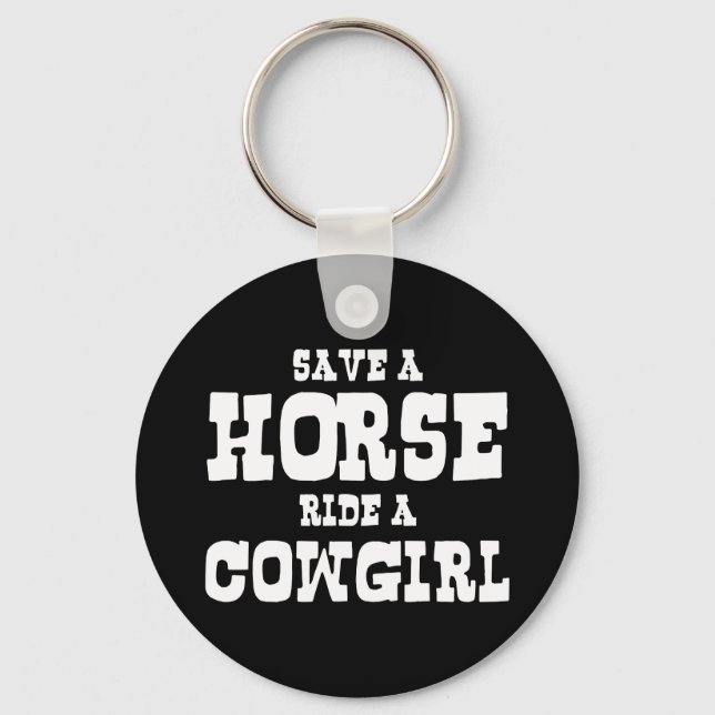 SAVE A HORSE RIDE A COWGIRL KEYCHAIN (Front)