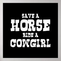 SAVE A HORSE RIDE A COWGIRL POSTER