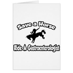 Save a Horse, Ride a Gastroenterologist
