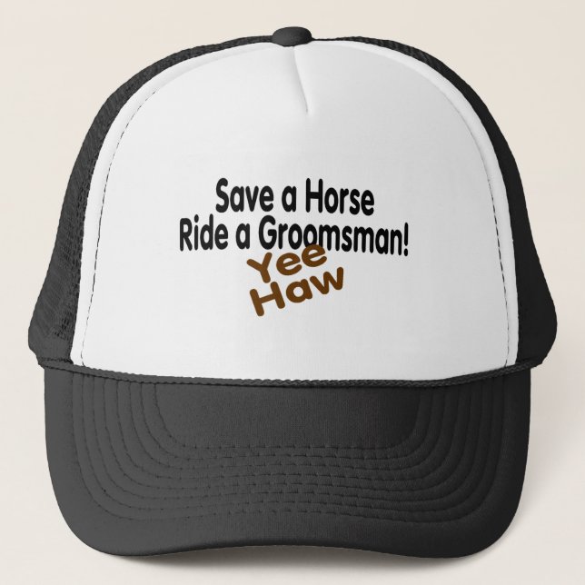 Save A Horse Ride A Groomsman Trucker Hat (Front)