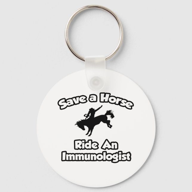 Save a Horse, Ride an Immunologist Keychain (Front)