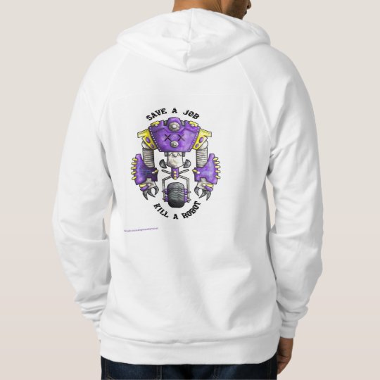 Save A Job Kill A Robot Hoodie