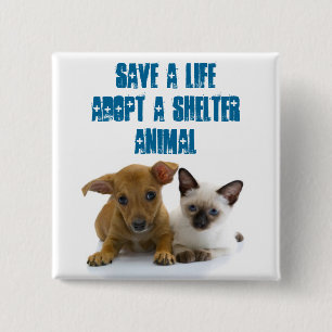 Save a Life Adopt a shelter animal 2 Inch Square Button