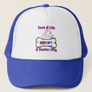 Save A Life Adopt A Shelter Dog  Hat/Cap Trucker Hat