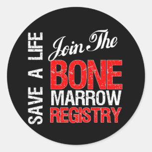Save a Life Join The Registry Bone Marrow Donor Classic Round Sticker