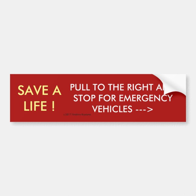 SAVE A LIFE! PULL TO RIGHT FOR EMERGENCY VEHICLES BUMPER STICKER (Front)