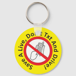 Save a Live, Don't txt and Drive Keychain