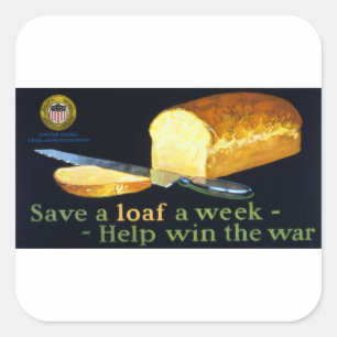 Save a Loaf a Week ~ help Win the War Square Sticker