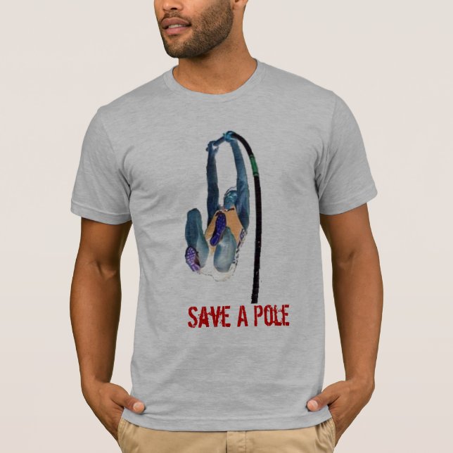 Save a pole, Ride a vaulter T-Shirt (Front)
