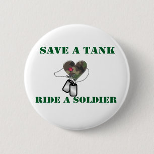 Save A Tank Ride A Soldier 3 2 Inch Round Button