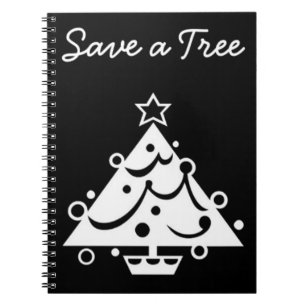 Save a Tree Christmas Tree Star Black and White Notebook