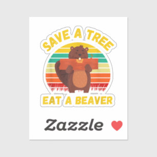 Save a Tree Eat a Beaver Funny Beaver Pun Adult Hu
