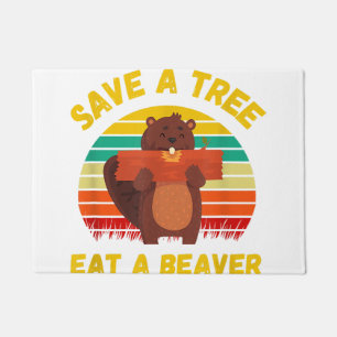 Save a Tree Eat a Beaver Funny Beaver Pun Adult Hu Doormat