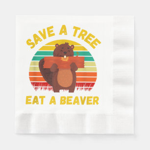Save a Tree Eat a Beaver Funny Beaver Pun Adult Hu Napkin