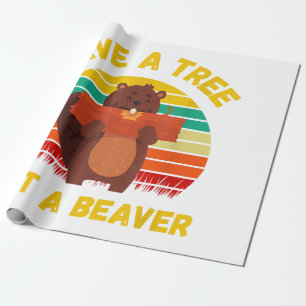 Save a Tree Eat a Beaver Funny Beaver Pun Adult Hu Wrapping Paper