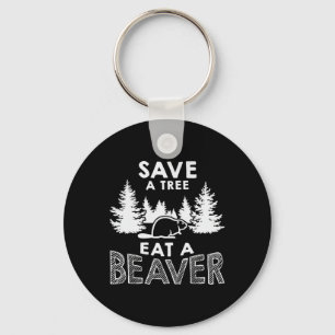 Save A Tree Eat A Beaver Funny Earth Day Environme Keychain