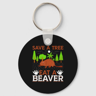 Save A Tree Eat A Beaver Keychain