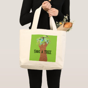 Save A Tree Large Tote Bag