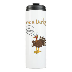 Save a Turkey Eat Lasagna Funny Thanksgiving Turke Thermal Tumbler