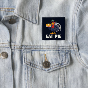 Save A Turkey Eat Pie Funny Happy Thanksgiving 2 Inch Square Button