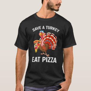 Save a Turkey Eat Pizza Adult Vegan Thanksgiving 2 T-Shirt