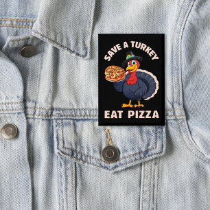 Save A Turkey Eat Pizza Funny Happy Thanksgiving