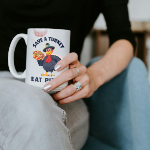 Save A Turkey Eat Pizza Funny Happy Thanksgiving Coffee Mug