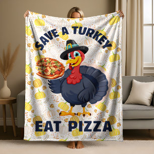 Save A Turkey Eat Pizza Funny Happy Thanksgiving Fleece Blanket