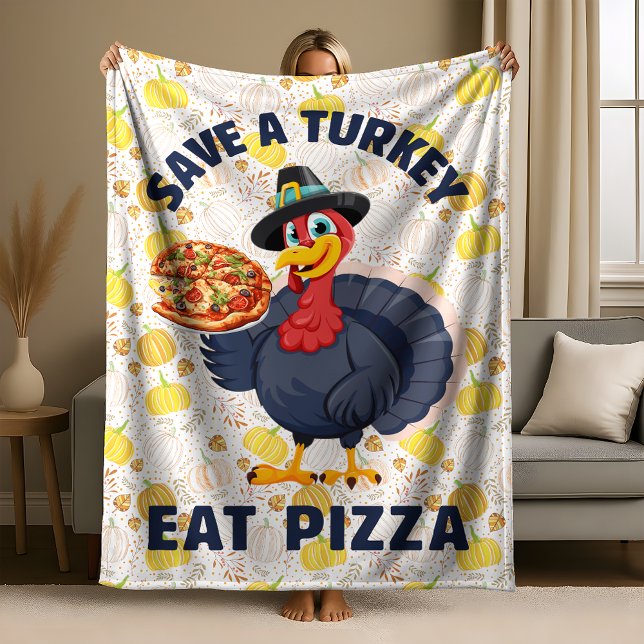 Save A Turkey Eat Pizza Funny Happy Thanksgiving Fleece Blanket (Creator Uploaded)
