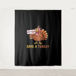 Save A Turkey Eat Pizza Funny Thanksgiving Classic Tapestry