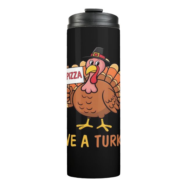 Save A Turkey Eat Pizza Funny Thanksgiving Classic Thermal Tumbler (Front)