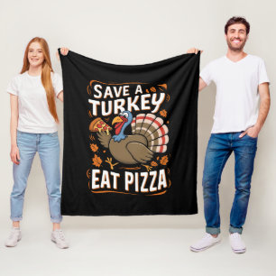 Save A turkey Eat Pizza Funny Thanksgiving Costume Fleece Blanket