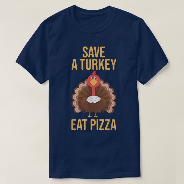 Save A Turkey Eat Pizza Funny Thanksgiving Kids 28 T-Shirt (Design Front)
