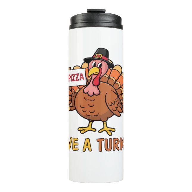 Save A Turkey Eat Pizza Funny Thanksgiving Oversiz Thermal Tumbler (Front)