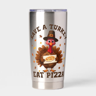 Save a Turkey Eat Pizza – Funny Thanksgiving Pizza Insulated Tumbler