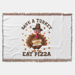 Save a Turkey Eat Pizza – Funny Thanksgiving Pizza Throw Blanket