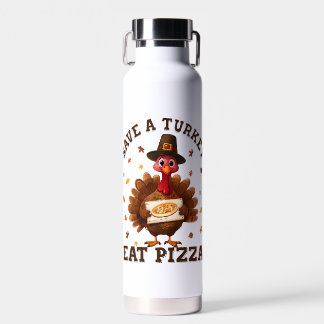 Save a Turkey Eat Pizza – Funny Thanksgiving Pizza Water Bottle