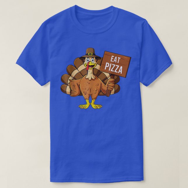 Save A Turkey Eat Pizza Funny Thanksgiving Turkey  T-Shirt (Design Front)