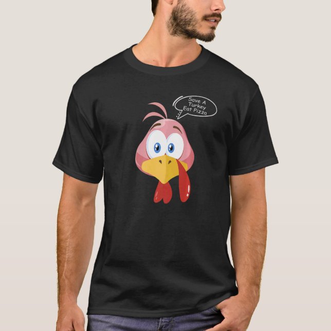 Save A Turkey Eat Pizza Happy Thanksgiving Day Lov T-Shirt (Front)