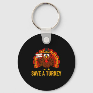 Save A Turkey Eat Zza Funny Thanksgiving Men Women Keychain