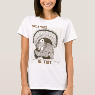 "Save A Turkey Kill A Tofu" Womens T-Shirt
