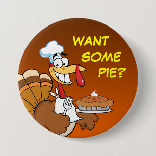 Save a Turkey's Life by Eating Dessert First! 3 Inch Round Button