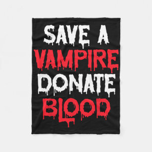 Save A Vampire Donate Blood Halloween Costume  Fleece Blanket