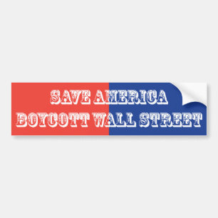 Save America Boycott Wall Street Bumper Sticker