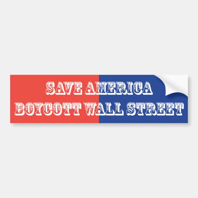 Save America Boycott Wall Street Bumper Sticker (Front)