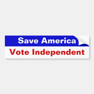 Save America, Vote Independent Bumper Sticker