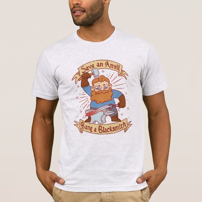 Save an Anvil Bang a Blacksmith T-Shirt (Front)