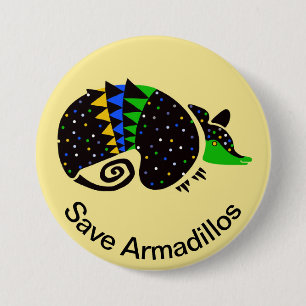 Save  ARMADILLOS - Endangered animal graphic - 3 Inch Round Button